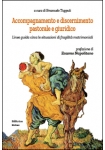 Accompagnamento e discernimento pastorale e giuridico