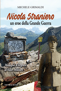 Nicola Straniero un eroe della Grande Guerra Medaglia d’Argento al Valor Militare Michele Grimaldi